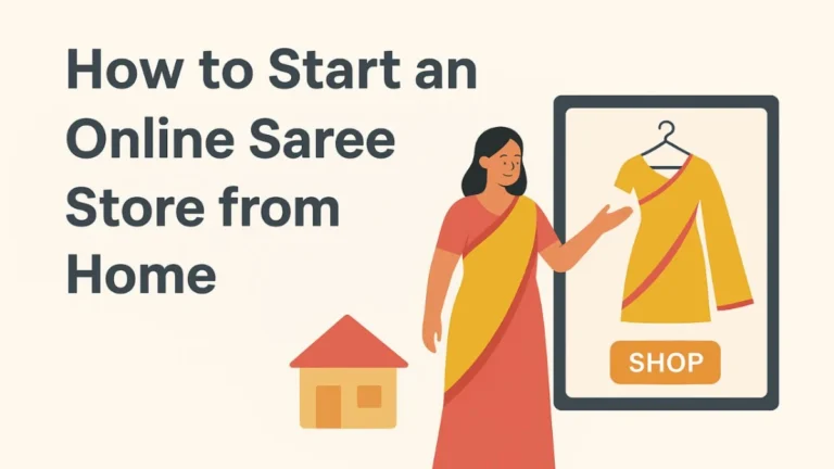 How to Start an Online Saree Store from Home