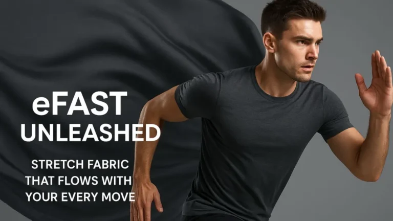 eFAST Unleashed Stretch Fabric That Flows With Your Every Move